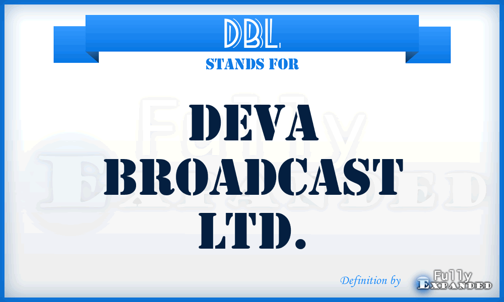 DBL - Deva Broadcast Ltd.