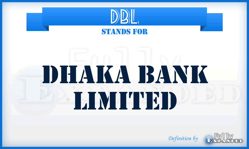 DBL - Dhaka Bank Limited