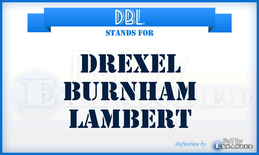DBL - Drexel Burnham Lambert