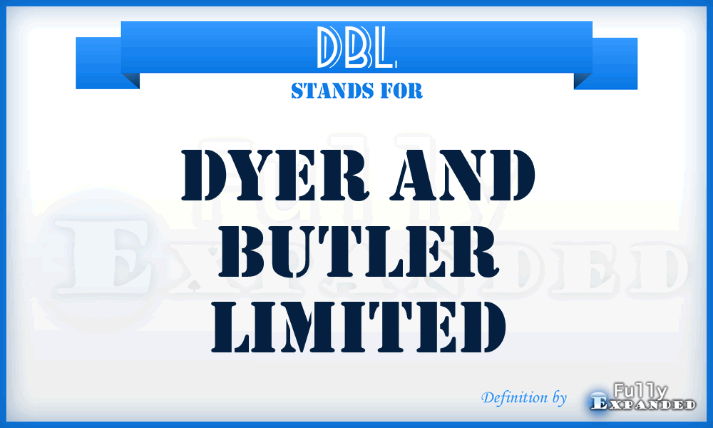 DBL - Dyer and Butler Limited