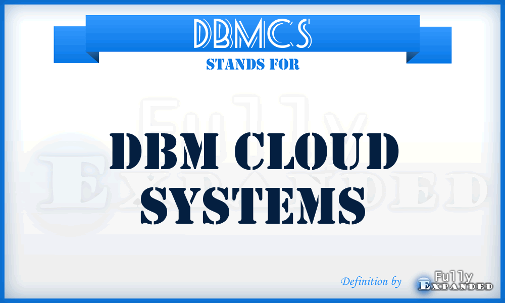 DBMCS - DBM Cloud Systems