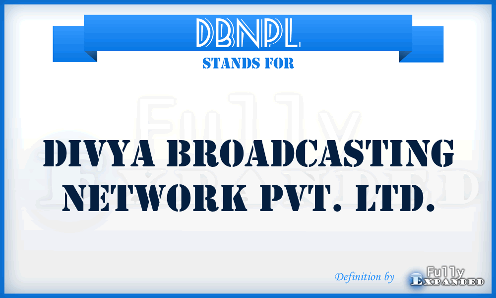 DBNPL - Divya Broadcasting Network Pvt. Ltd.