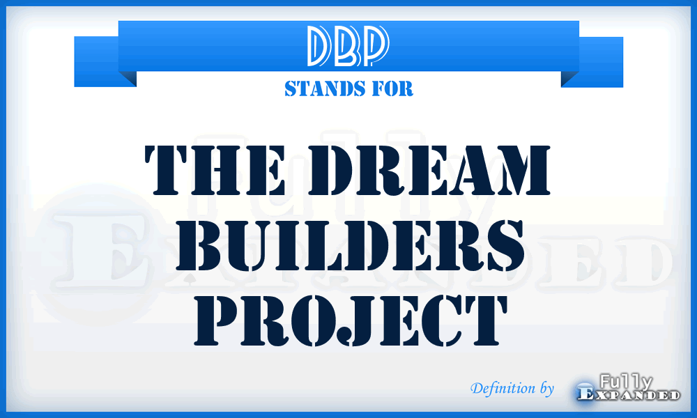 DBP - The Dream Builders Project