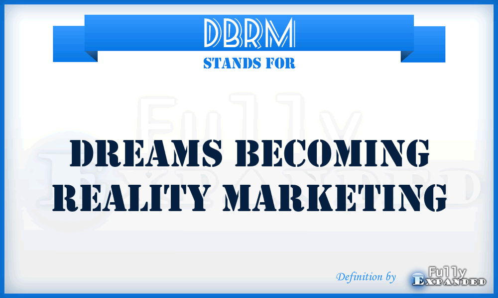 DBRM - Dreams Becoming Reality Marketing