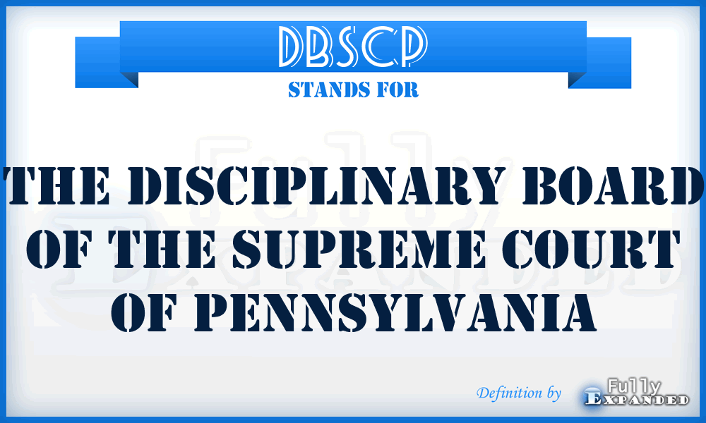 DBSCP - The Disciplinary Board of the Supreme Court of Pennsylvania