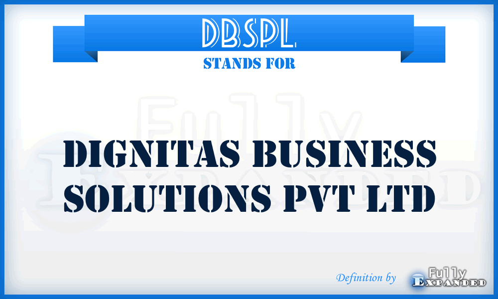 DBSPL - Dignitas Business Solutions Pvt Ltd