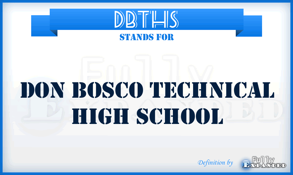 DBTHS - Don Bosco Technical High School