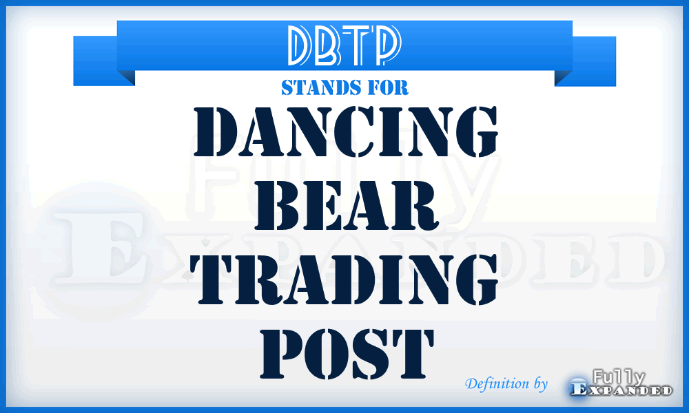 DBTP - Dancing Bear Trading Post