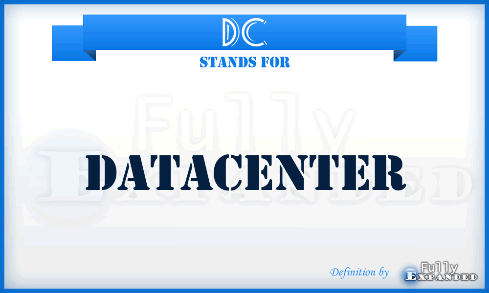 DC - DataCenter