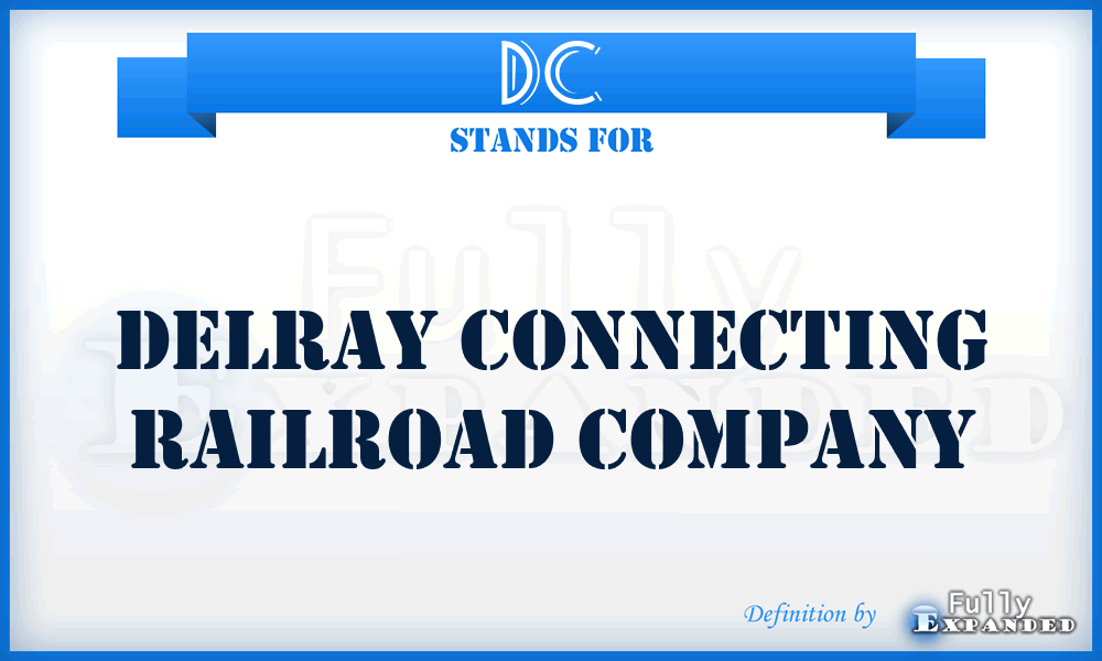 DC - Delray Connecting Railroad Company