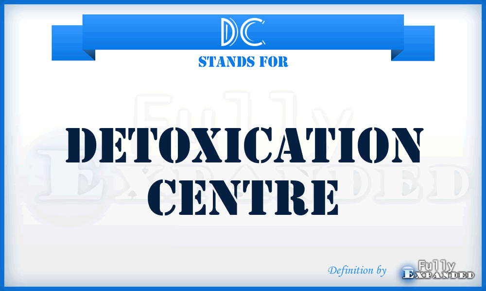 DC - Detoxication Centre