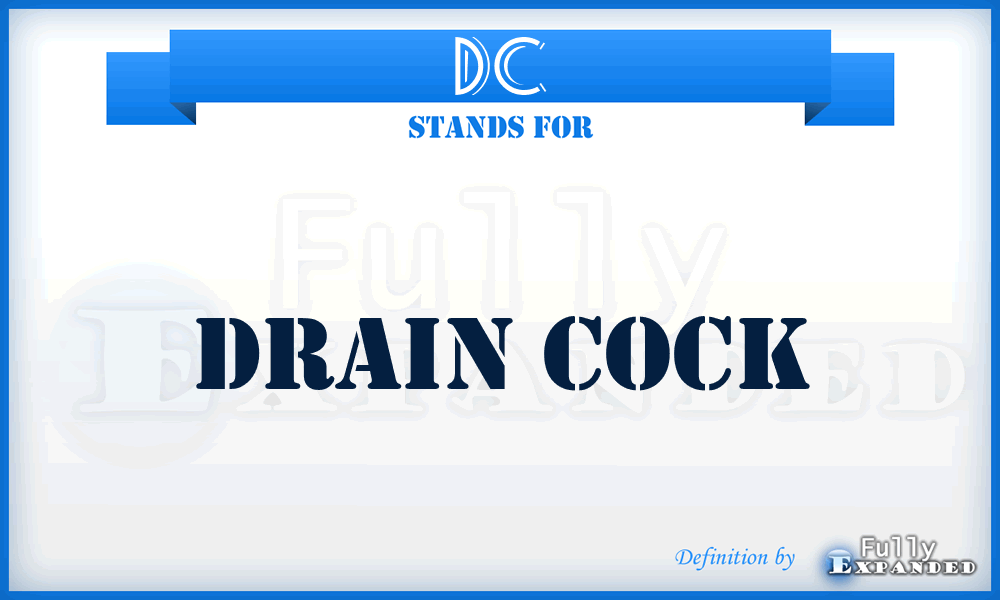 DC - Drain Cock