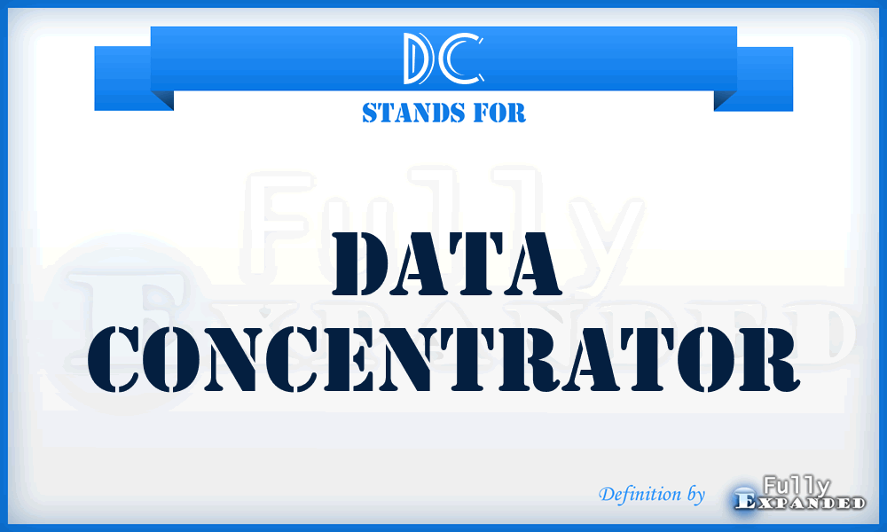 DC - data concentrator