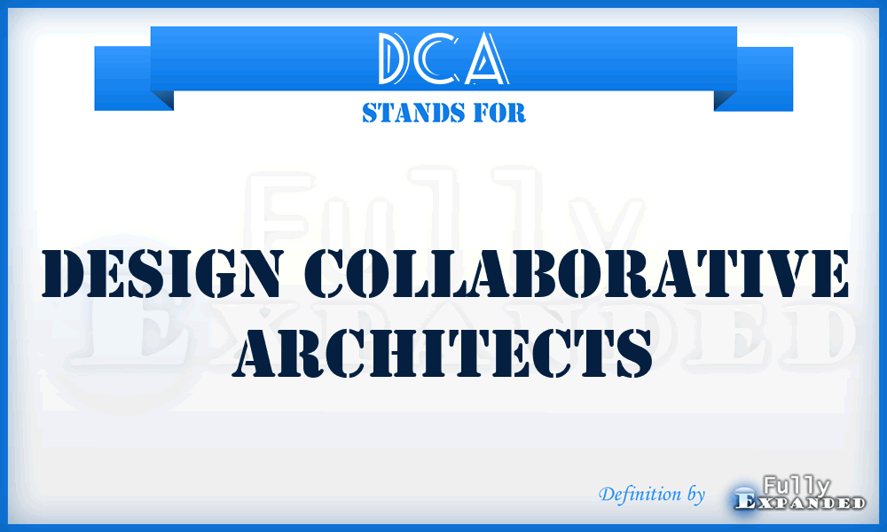 DCA - Design Collaborative Architects
