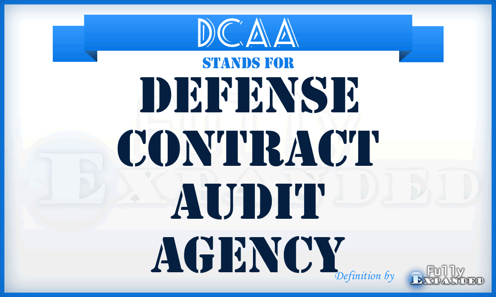 DCAA - Defense Contract Audit Agency