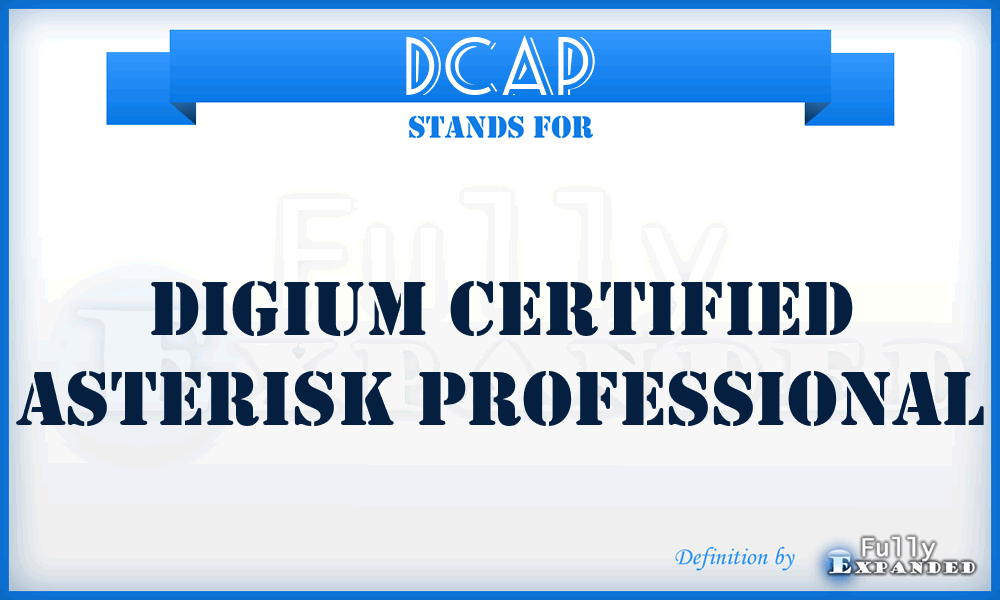 DCAP - Digium Certified Asterisk Professional