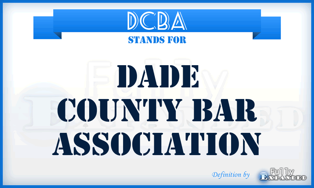DCBA - Dade County Bar Association