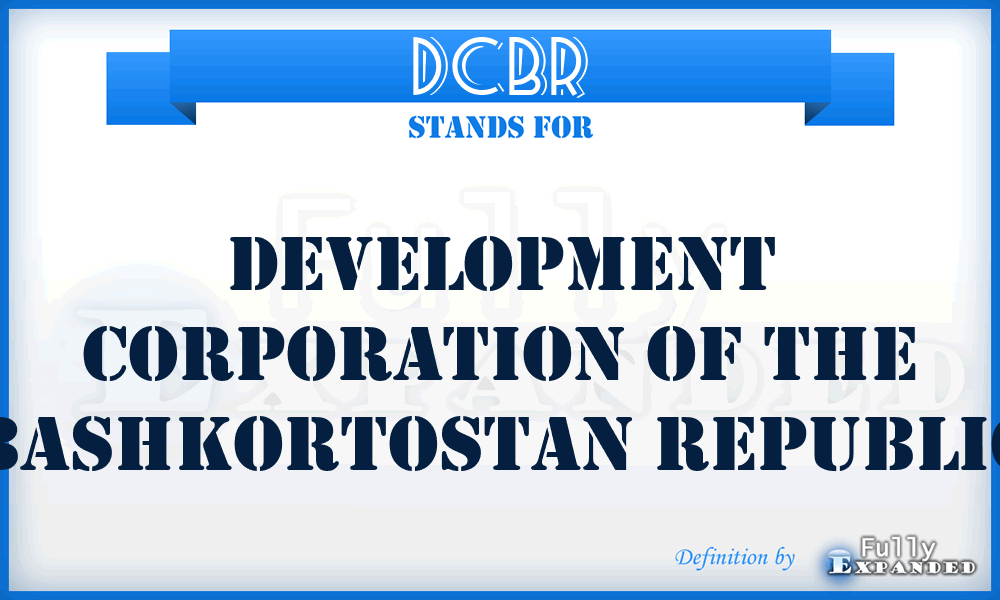 DCBR - Development Corporation of the Bashkortostan Republic