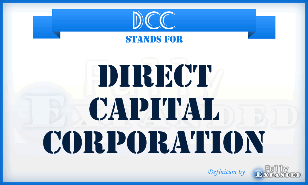 DCC - Direct Capital Corporation