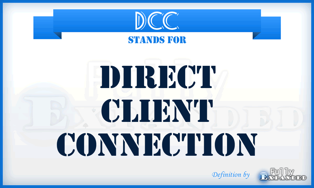 DCC - Direct Client Connection