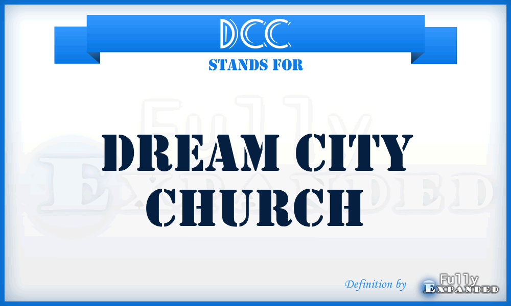 DCC - Dream City Church