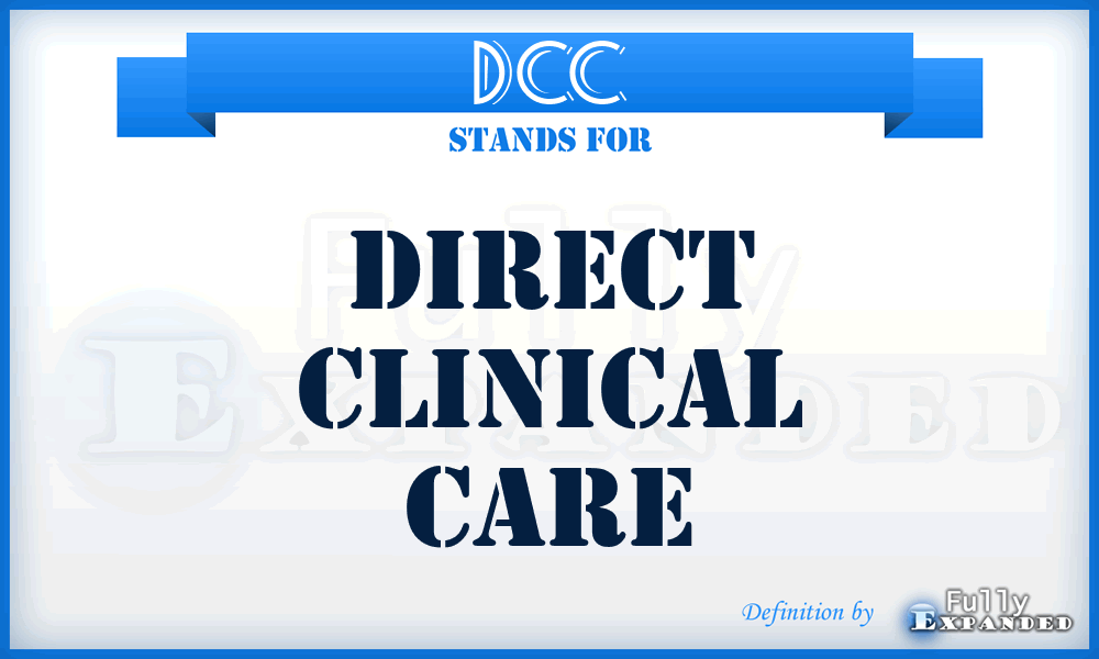 DCC - direct clinical care