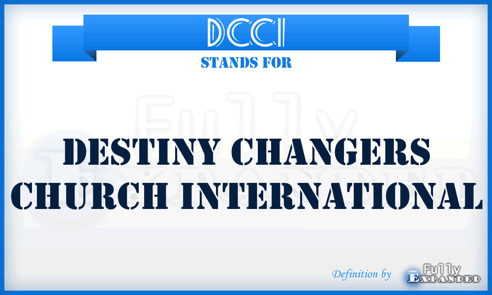 DCCI - Destiny Changers Church International