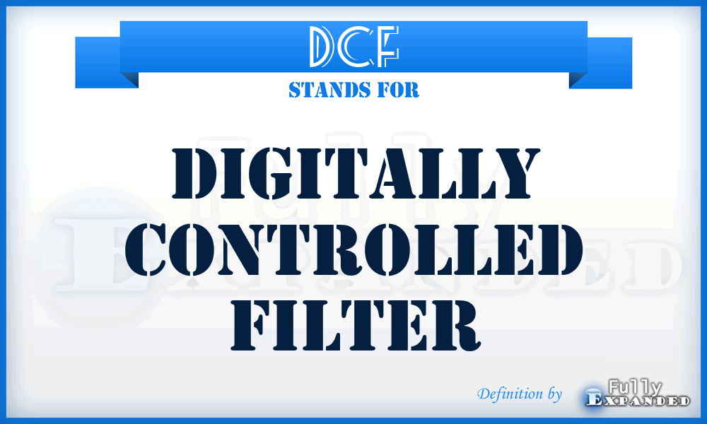 DCF - Digitally Controlled Filter