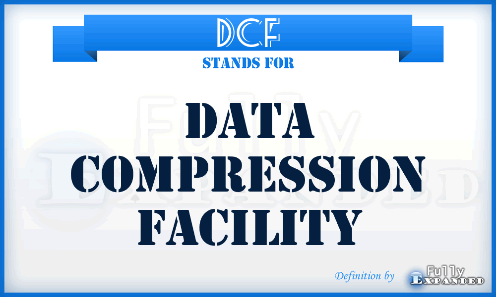 DCF - data compression facility