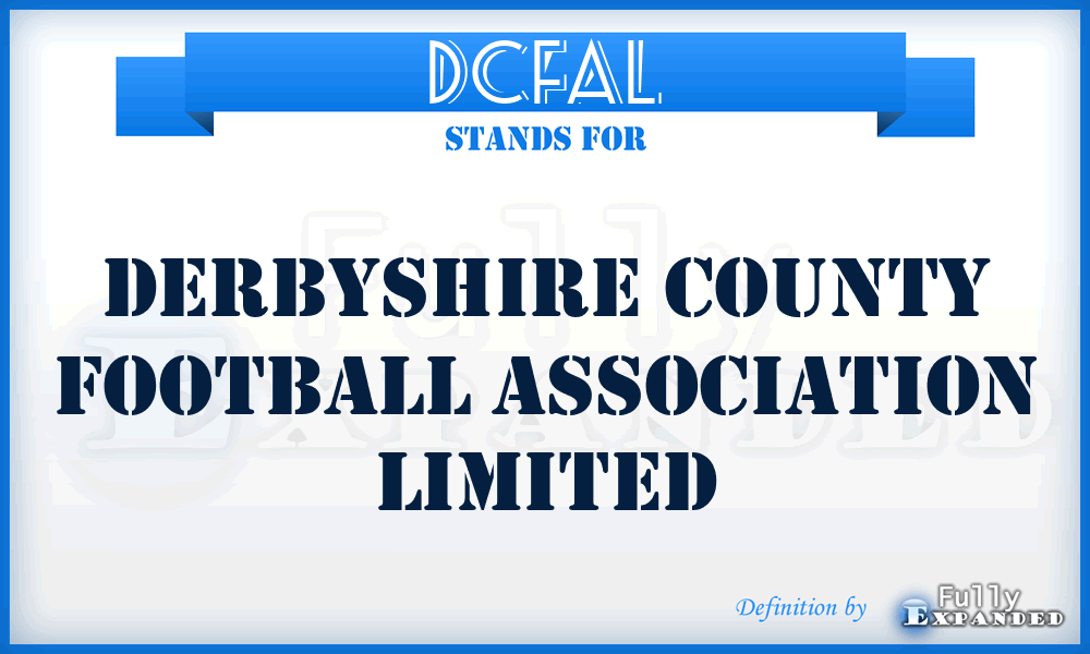 DCFAL - Derbyshire County Football Association Limited