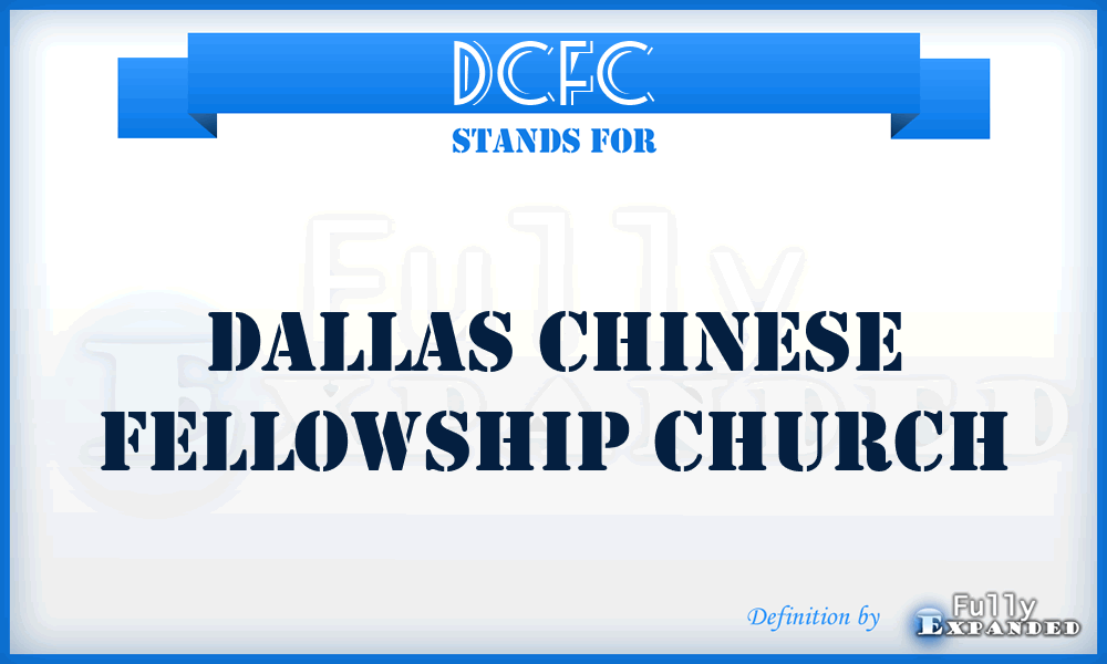 DCFC - Dallas Chinese Fellowship Church