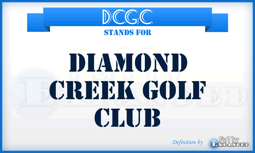 DCGC - Diamond Creek Golf Club