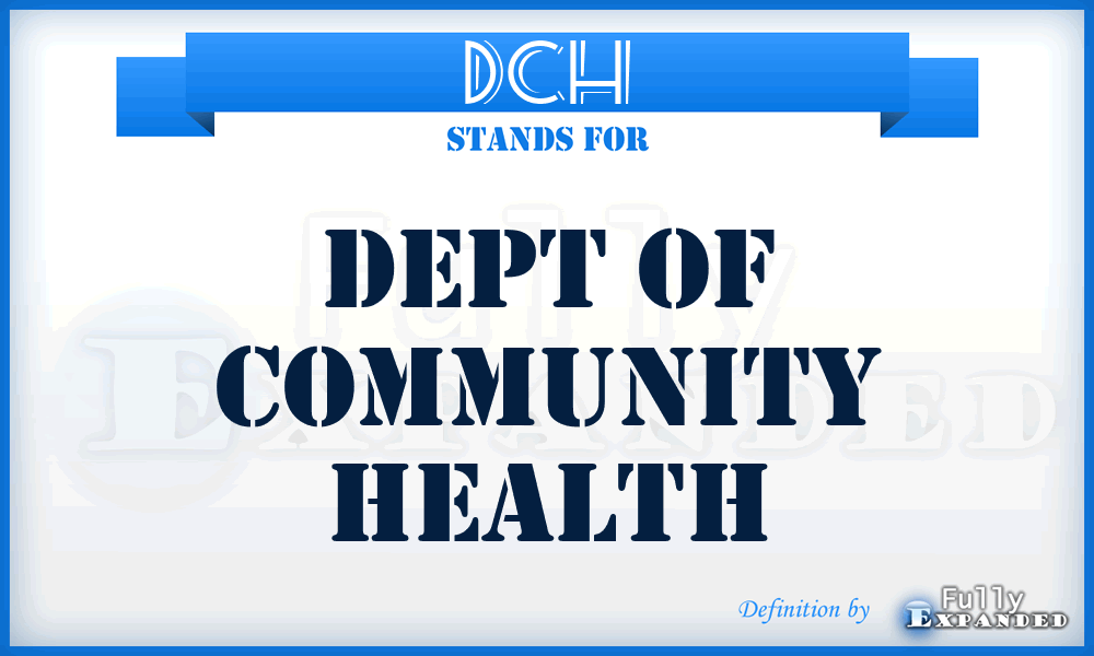 DCH - Dept of Community Health