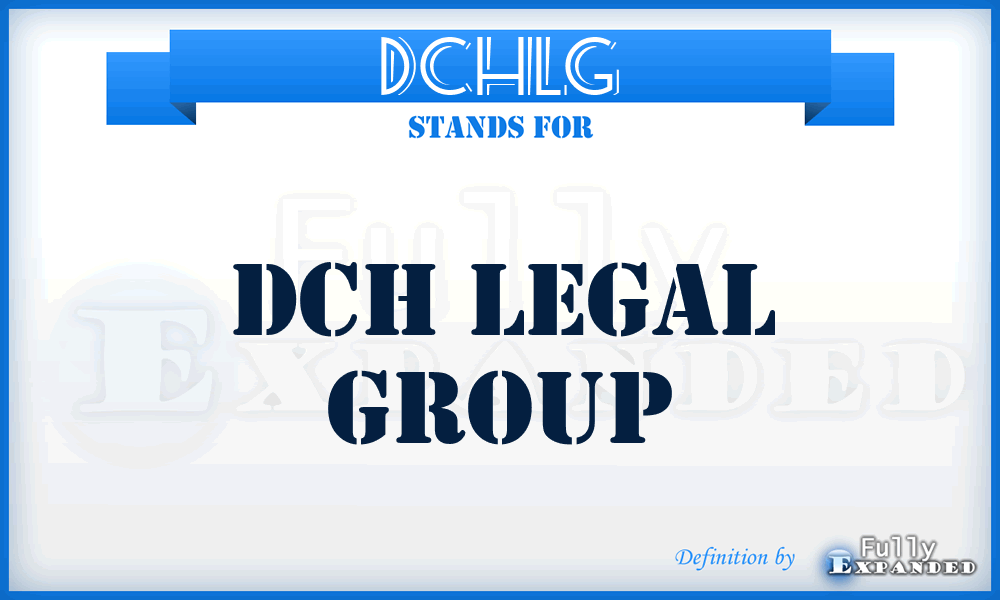 DCHLG - DCH Legal Group