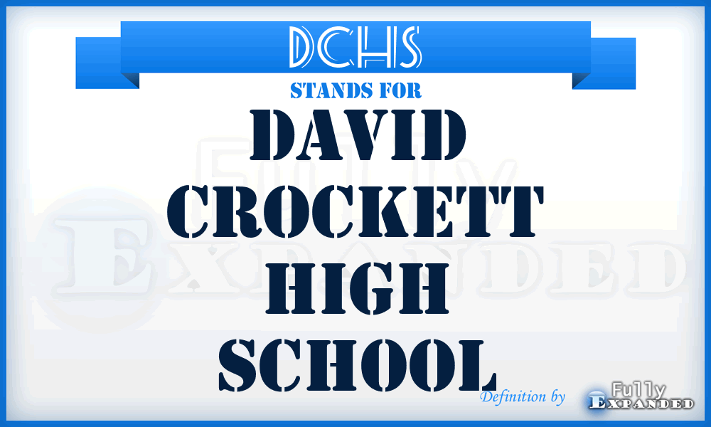 DCHS - David Crockett High School