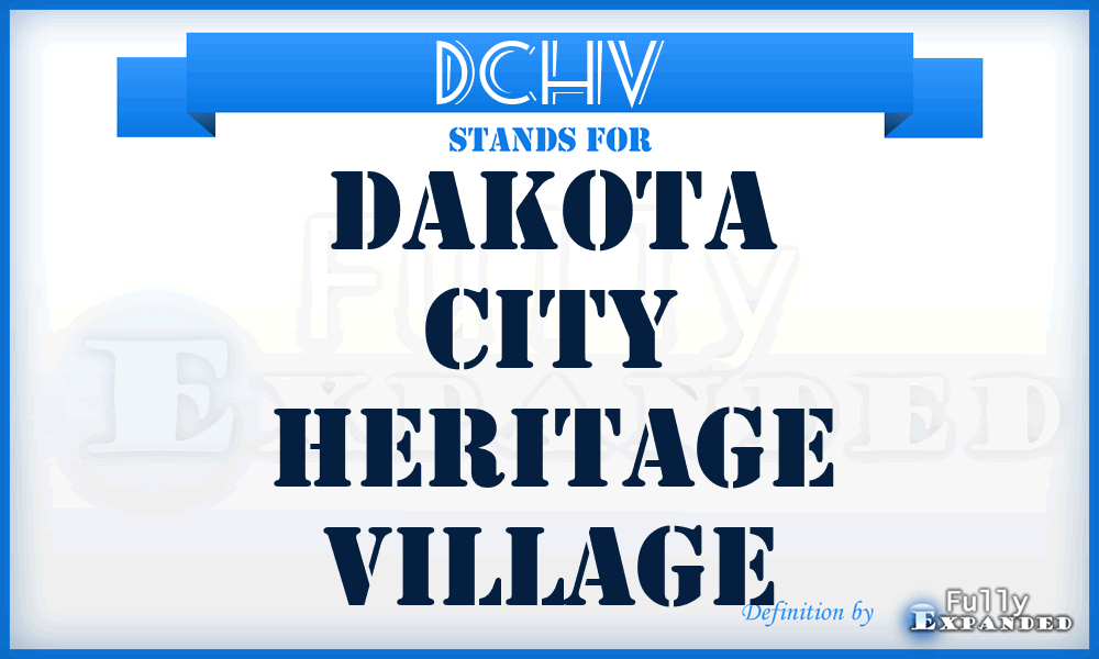 DCHV - Dakota City Heritage Village