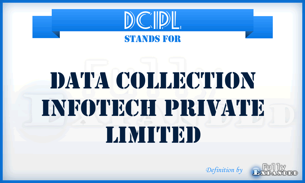 DCIPL - Data Collection Infotech Private Limited