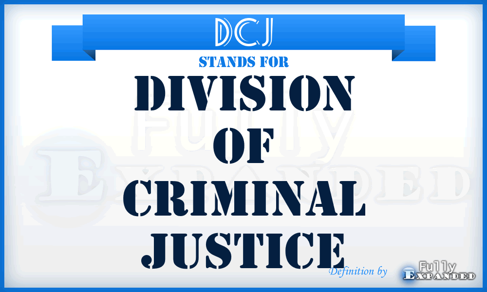 DCJ - Division of Criminal Justice