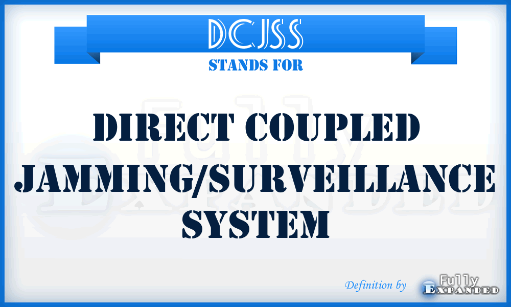 DCJSS - direct coupled jamming/surveillance system