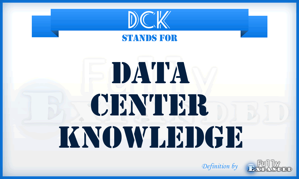 DCK - Data Center Knowledge