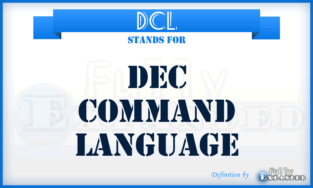 DCL - DEC Command Language