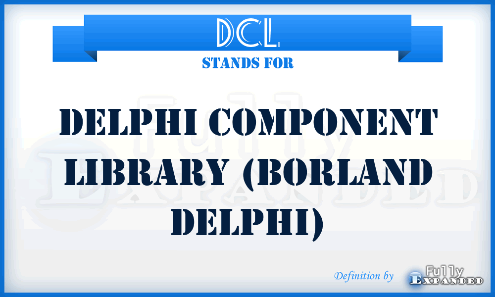 DCL - Delphi Component Library (Borland Delphi)