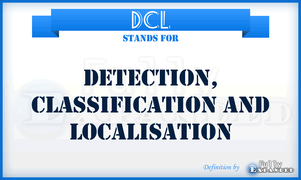 DCL - Detection, Classification and Localisation