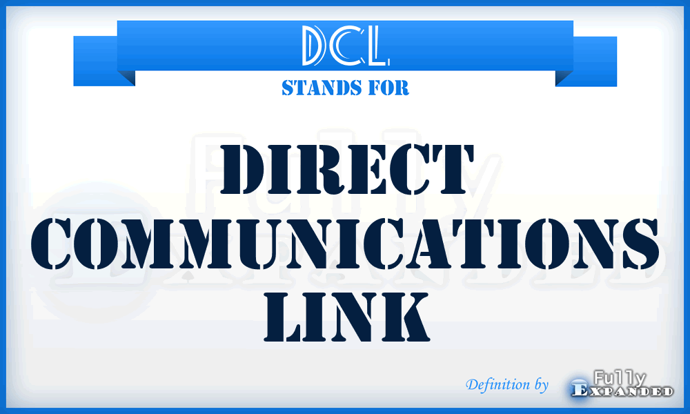 DCL - Direct Communications Link