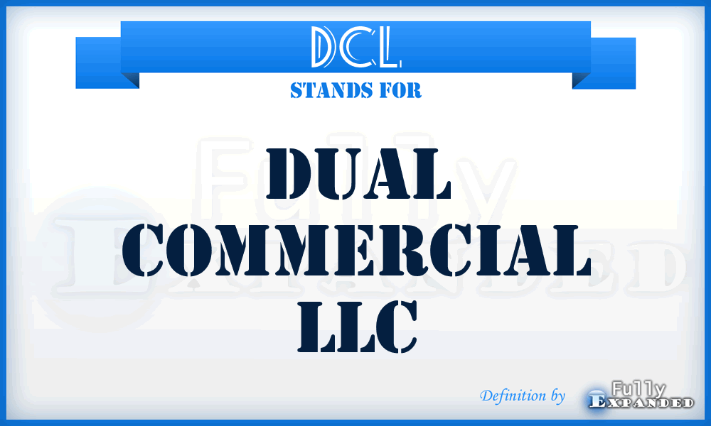 DCL - Dual Commercial LLC