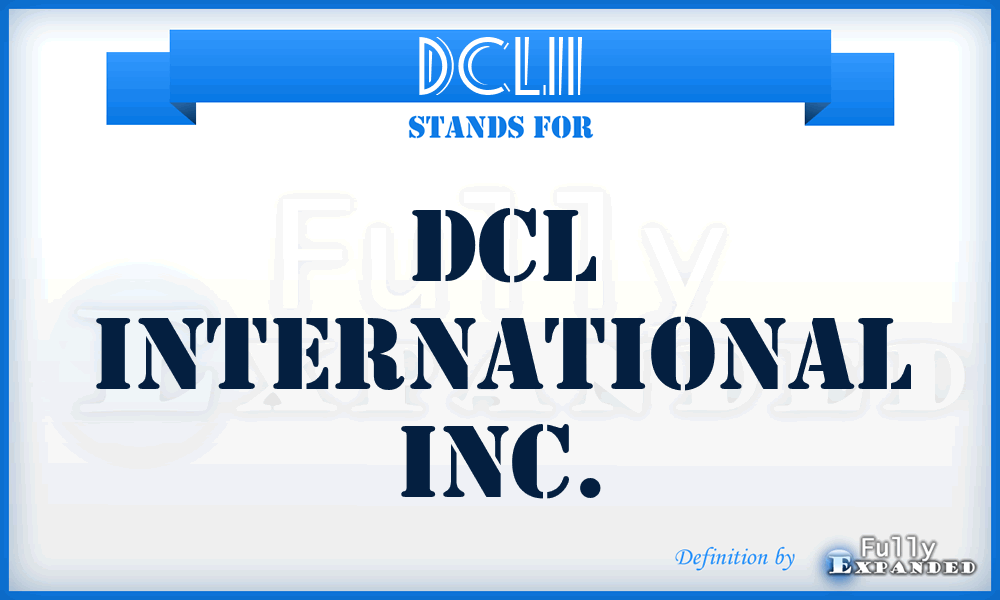 DCLII - DCL International Inc.