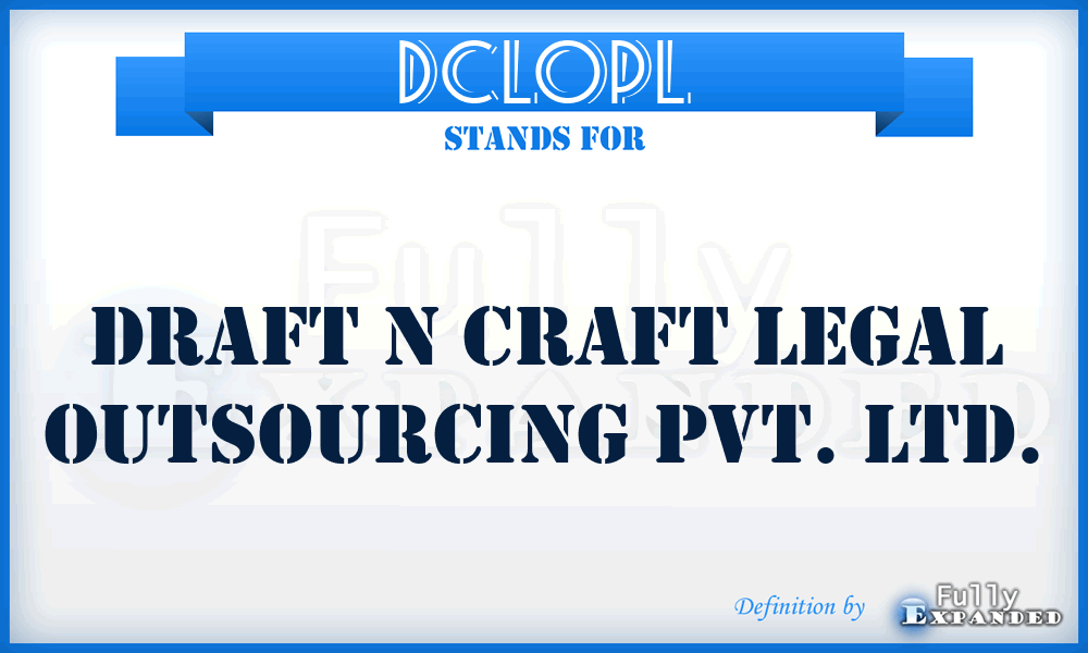 DCLOPL - Draft n Craft Legal Outsourcing Pvt. Ltd.