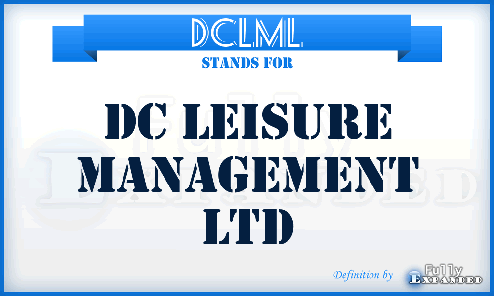 DCLML - DC Leisure Management Ltd