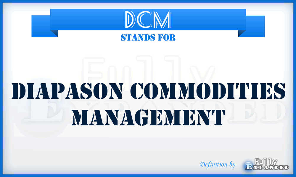 DCM - Diapason Commodities Management