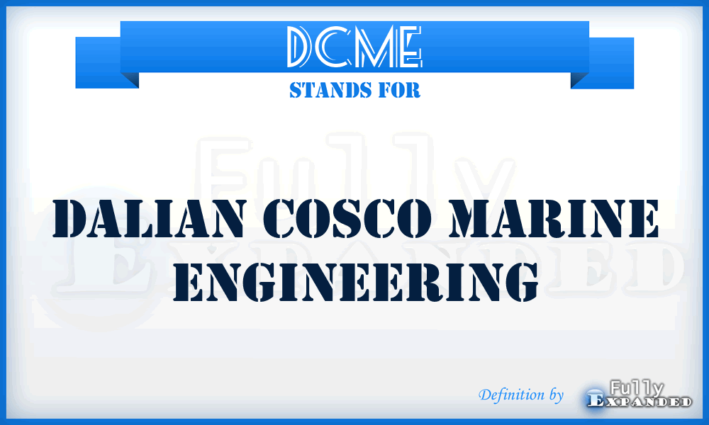 DCME - Dalian Cosco Marine Engineering